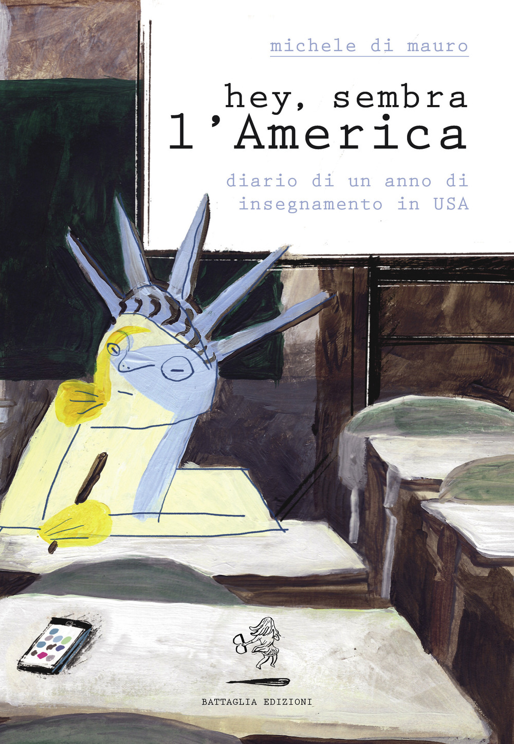 Hey, sembra l'America. Diario di un anno di insegnamento in USA