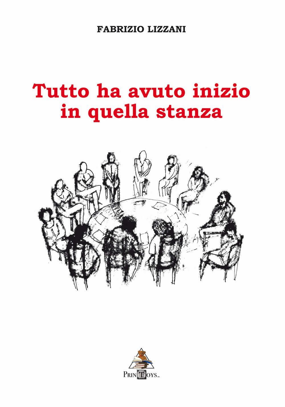 Tutto ha avuto inizio in quella stanza