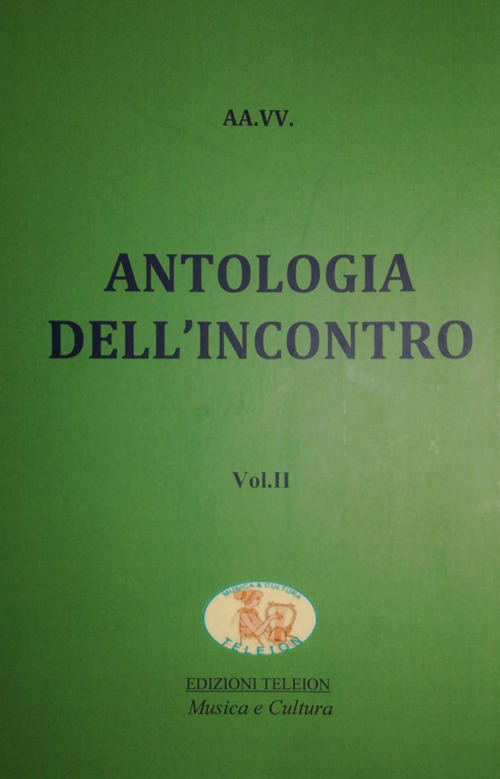 Antologia dell'incontro. Vol. 2