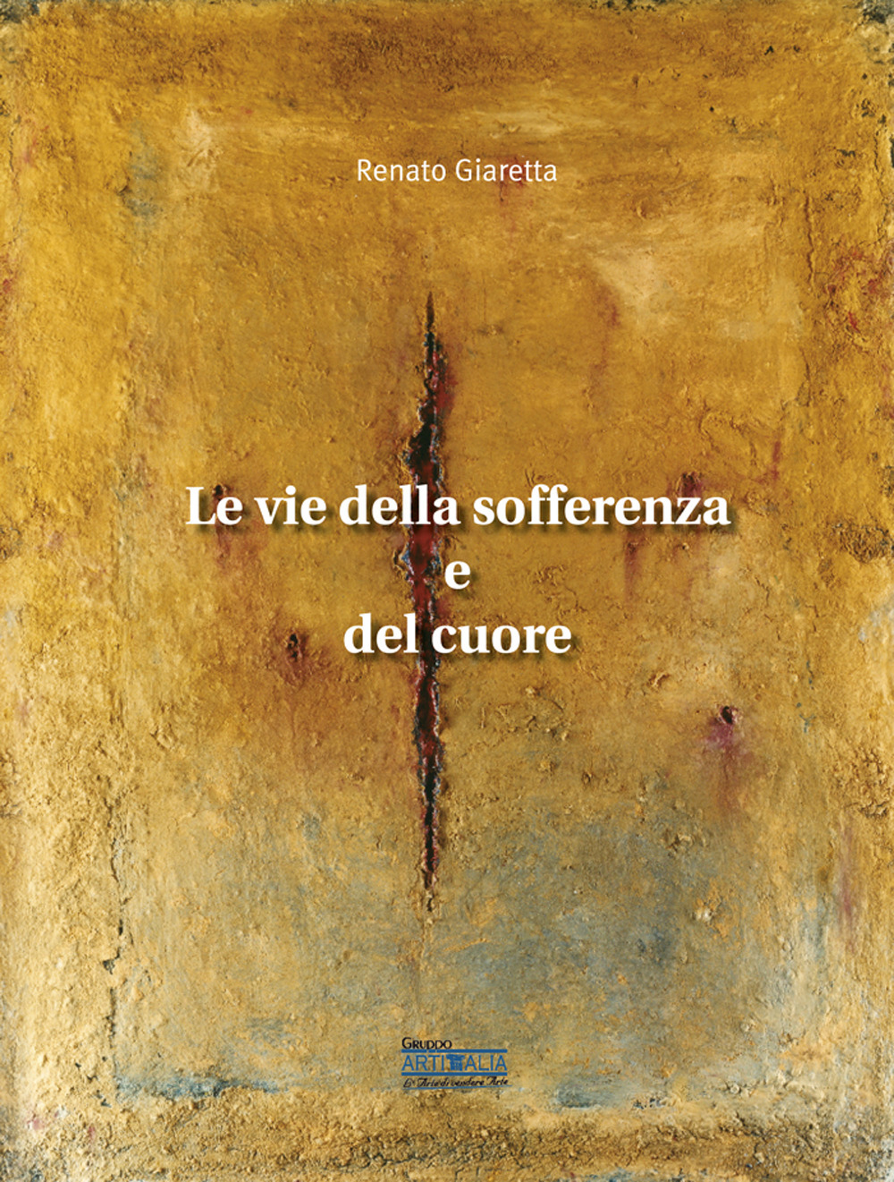 Le vie della sofferenza e del cuore. Nuova ediz.