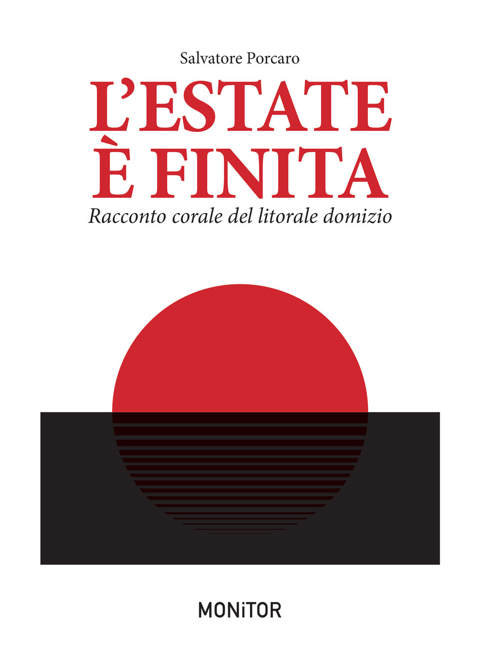 L'estate è finita. Racconto corale dal litorale domizio