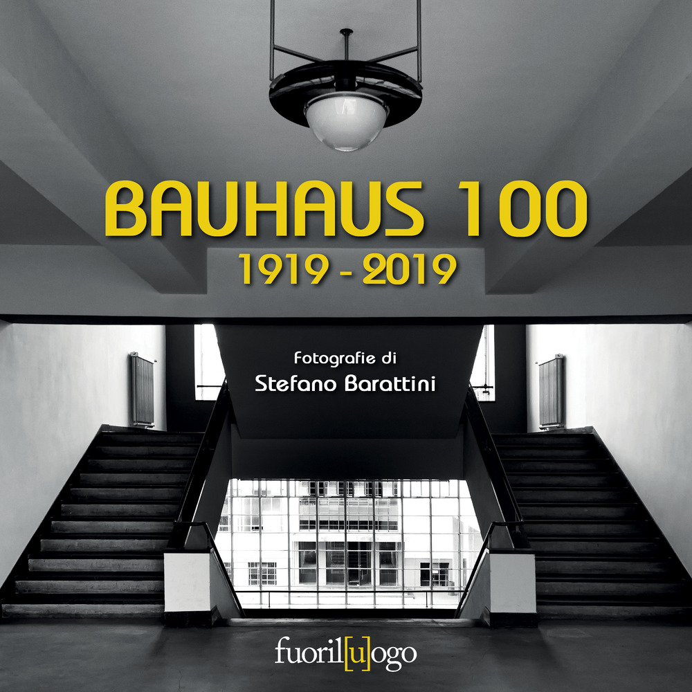 Bauhaus 100. 1919-2019