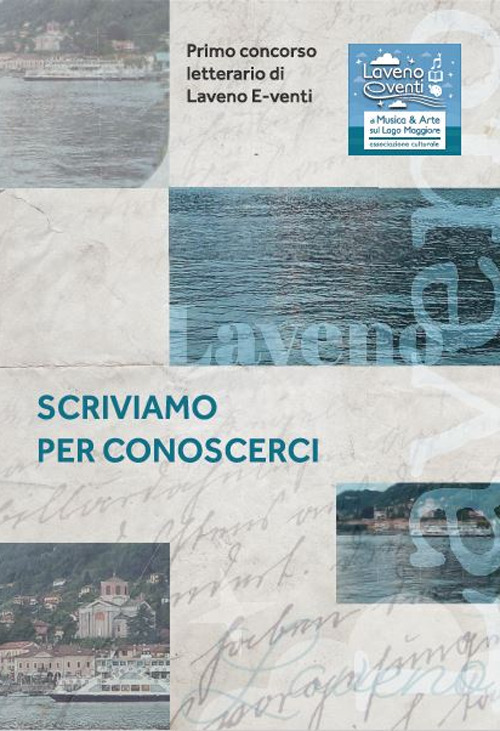 Scriviamo per conoscerci. Primo concorso letterario Laveno Eventi