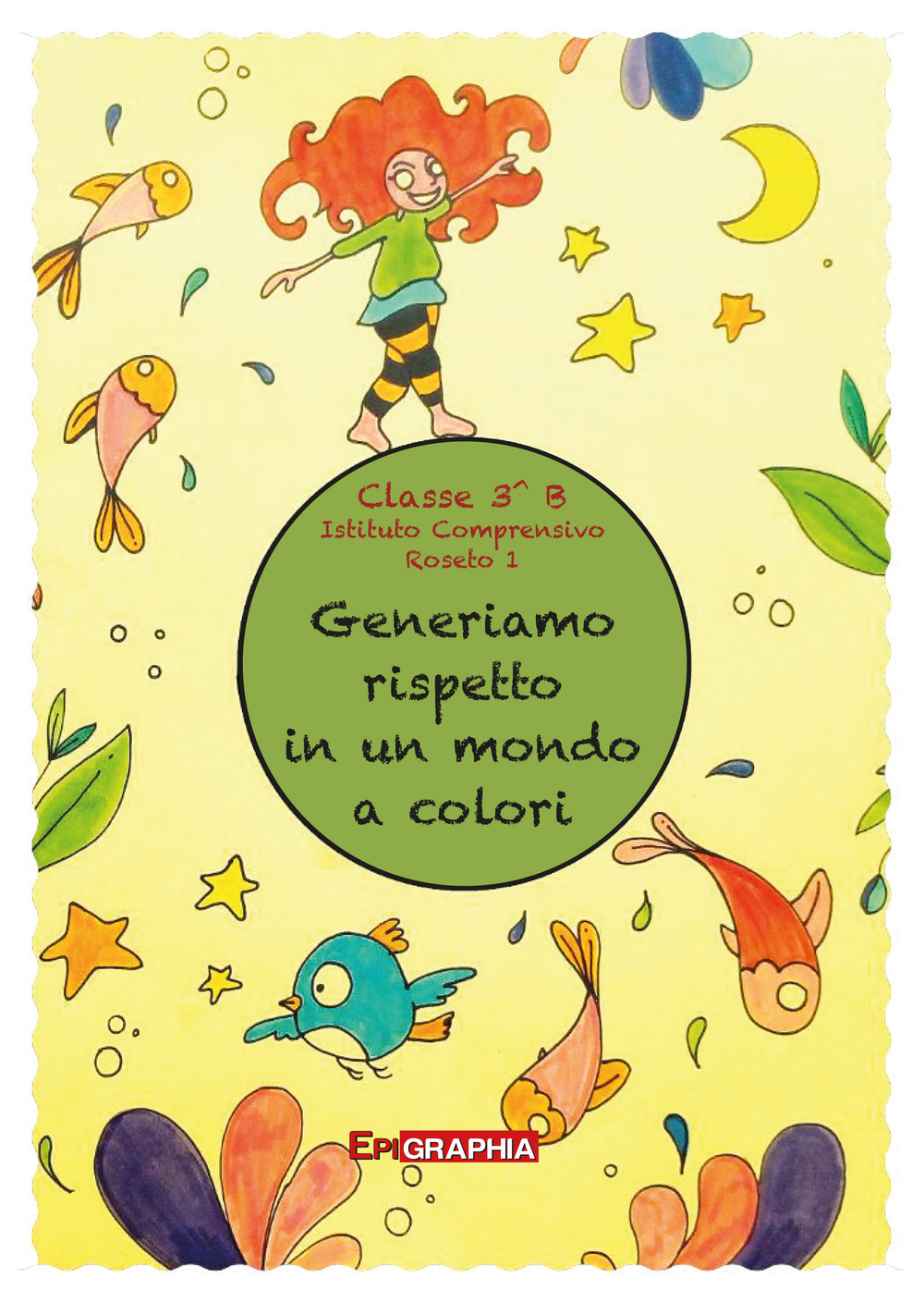 Generiamo rispetto in un mondo a colori. Ediz. illustrata