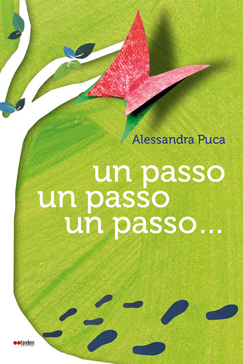 Un passo, un passo, un passo.... Ediz. illustrata