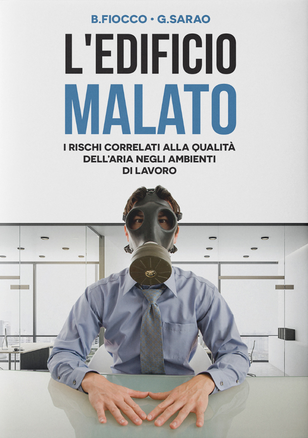 L'edificio malato. I rischi correlati alla qualità dell'aria negli ambienti di lavoro