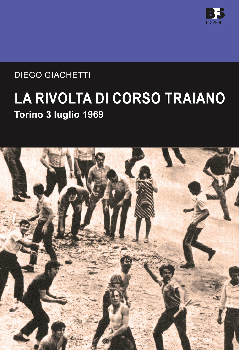 La rivolta di Corso Traiano. Torino, 3 luglio 1969