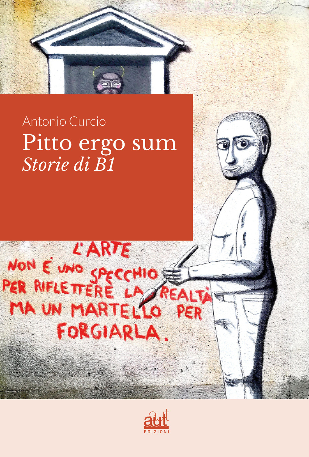 Pitto ergo sum. Storie di B1. Ediz. illustrata