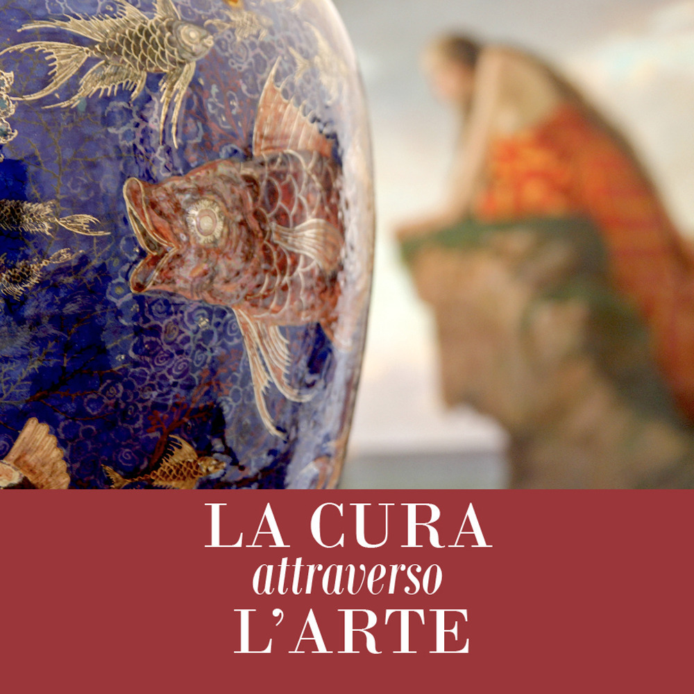 La cura attraverso l'arte. Opere dal patrimonio storico e artistico AUSL Romagna. Ediz. illustrata
