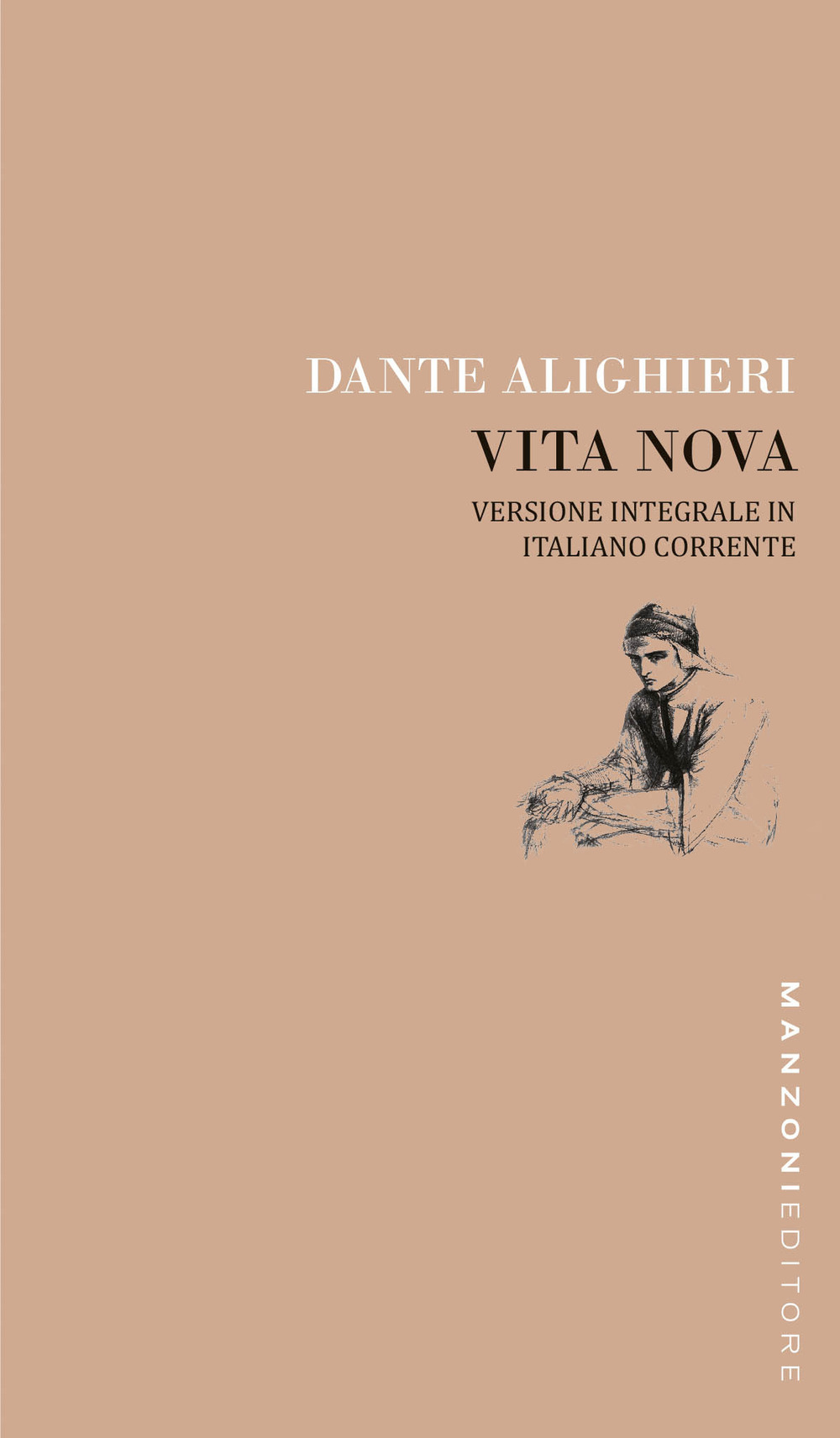 Dante. Vita nova. Versione integrale in italiano corrente. Ediz. integrale