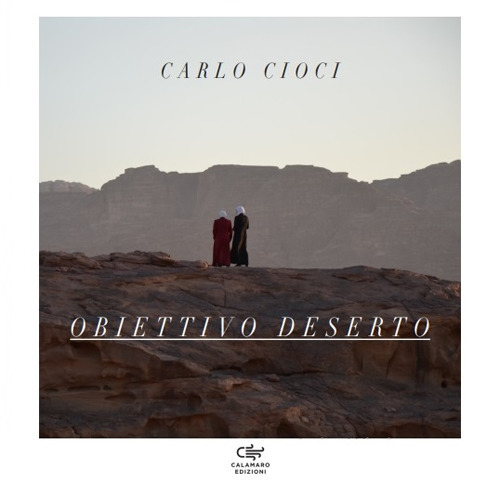 Obiettivo deserto. Ediz. illustrata