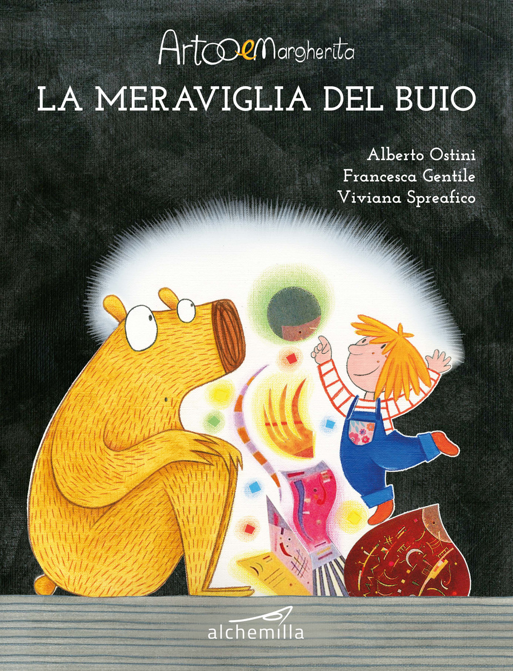 La meraviglia del buio. Artoo & Margherita. Ediz. illustrata
