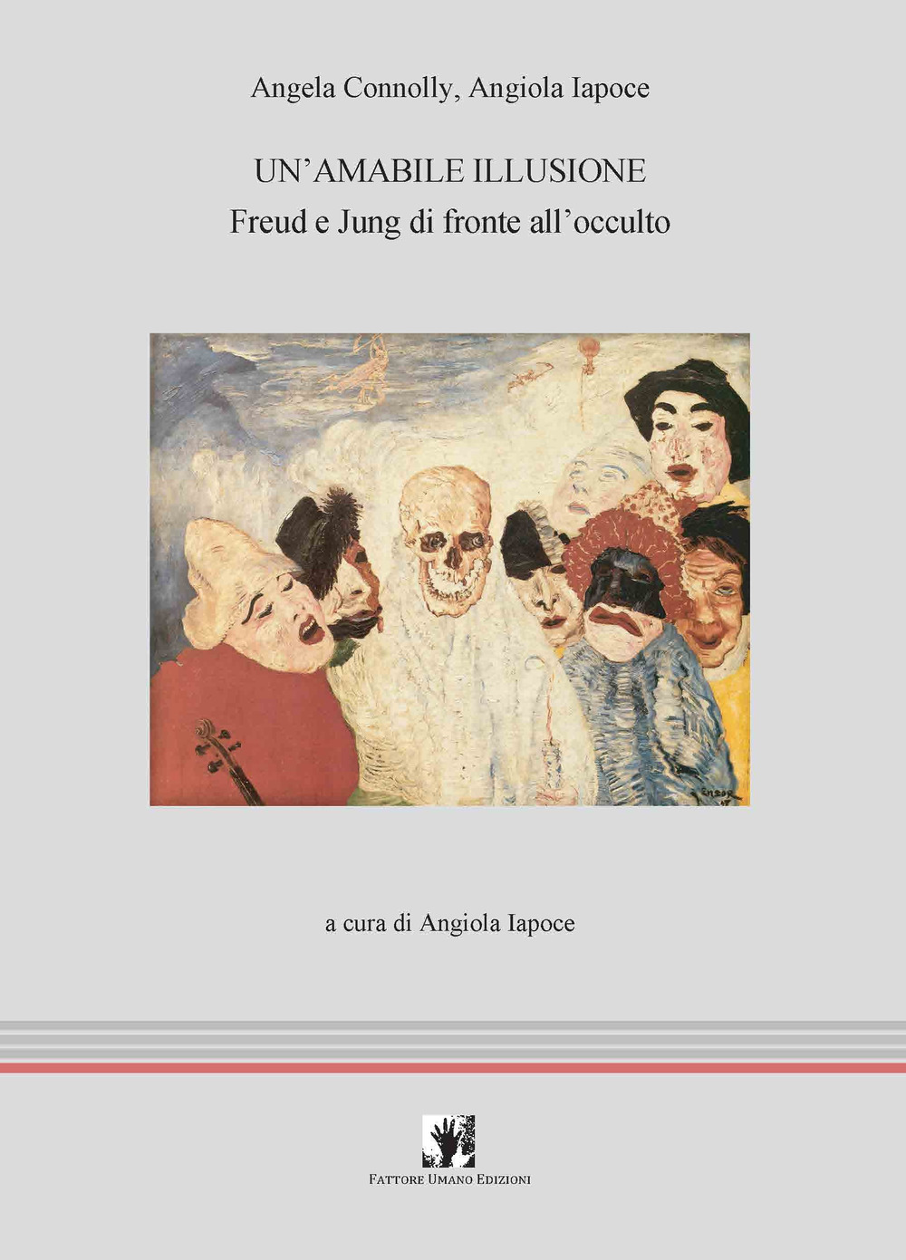 Un'amabile illusione. Freud e Jung di fronte all'occulto