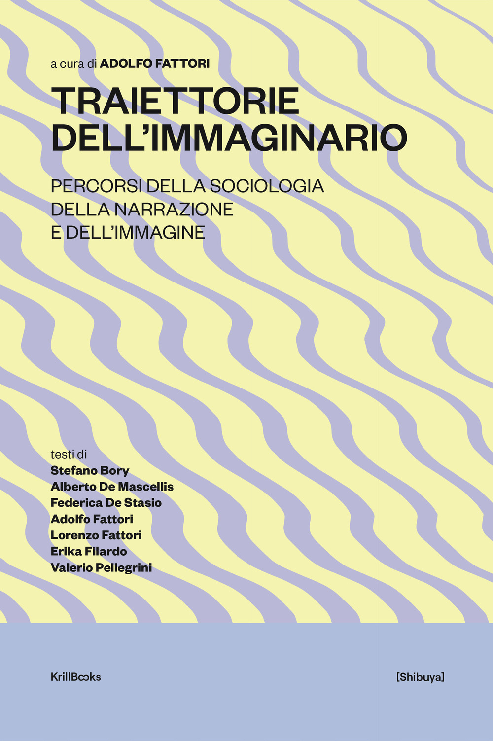 Traiettorie dell'immaginario. Percorsi della sociologia della narrazione e dell'immagine