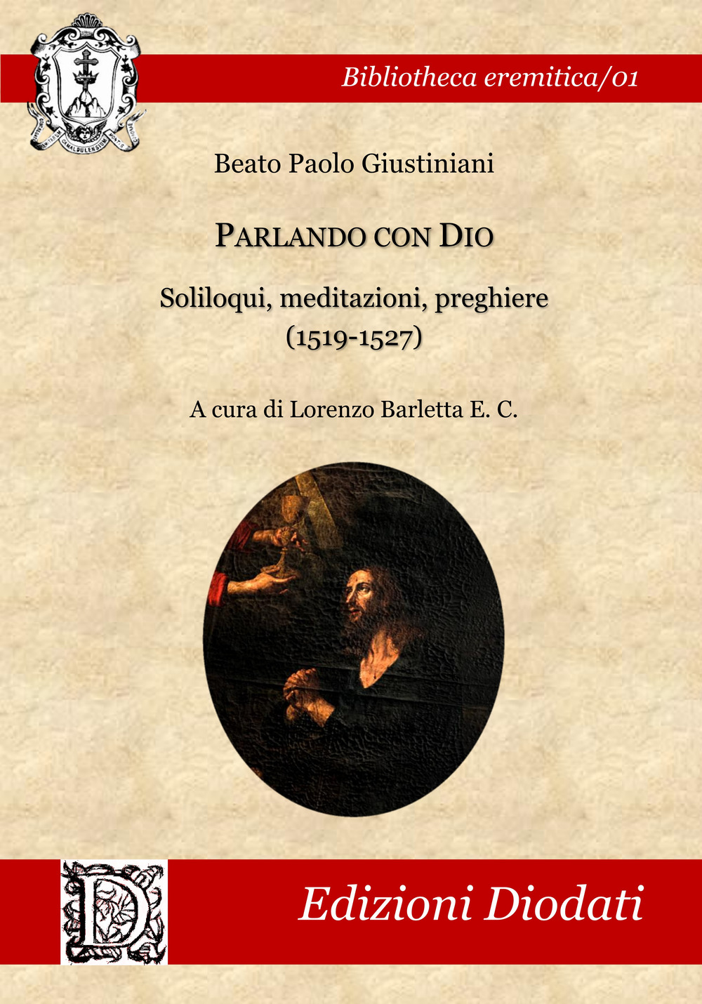 Parlando con Dio. Soliloqui, meditazioni, preghiere (1519-1527). Testo latino a fronte. Ediz. critica