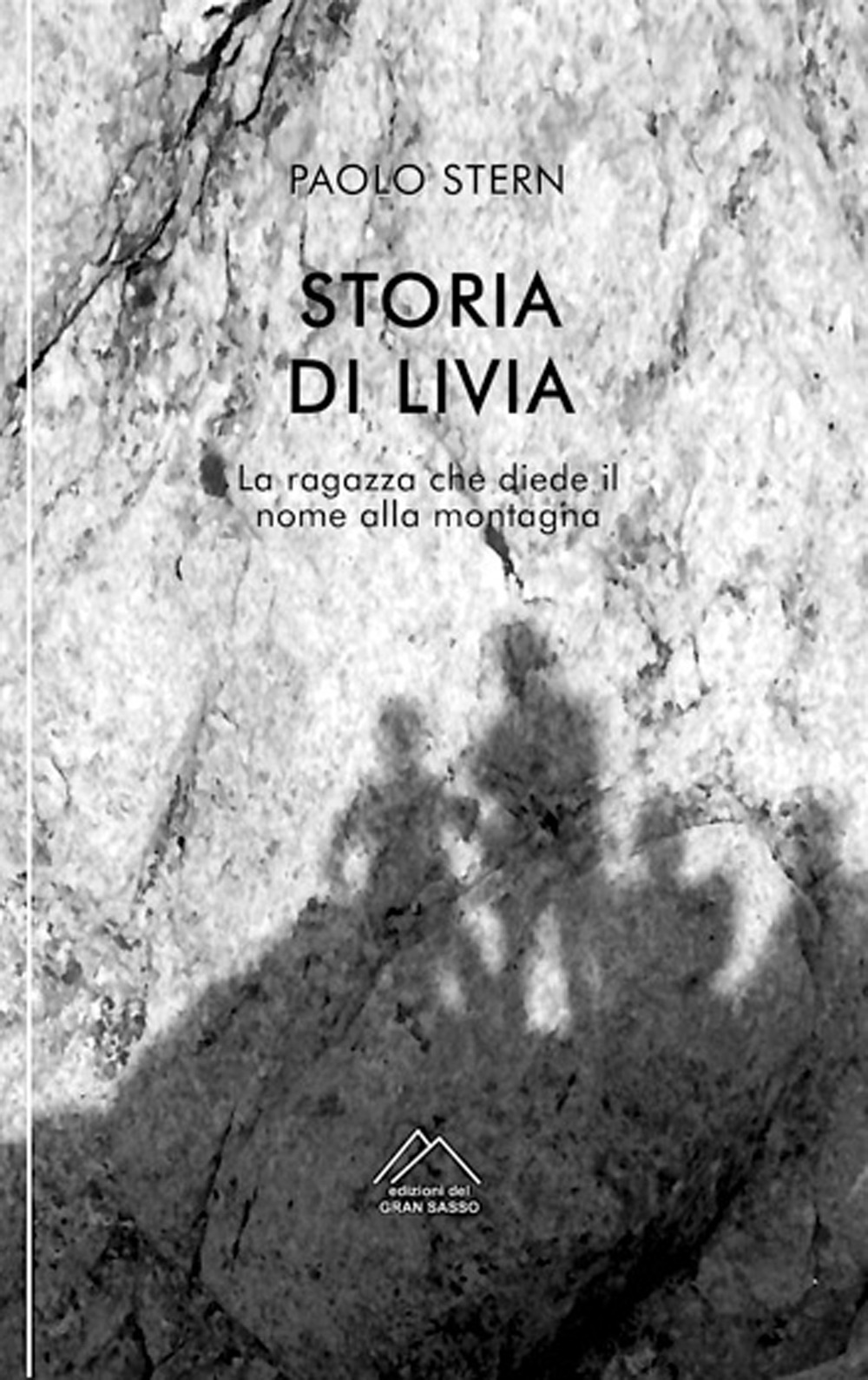 Storia di Livia. La ragazza che diede il nome alla montagna. Nuova ediz.