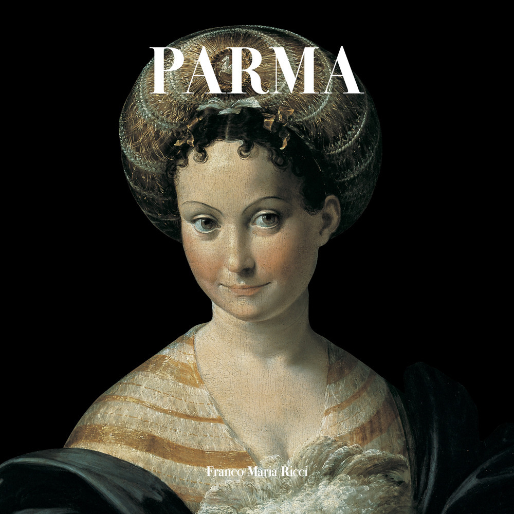 Parma. Ediz. a colori