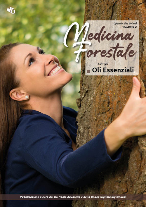 Medicina forestale con gli oli essenziali. Vol. 2