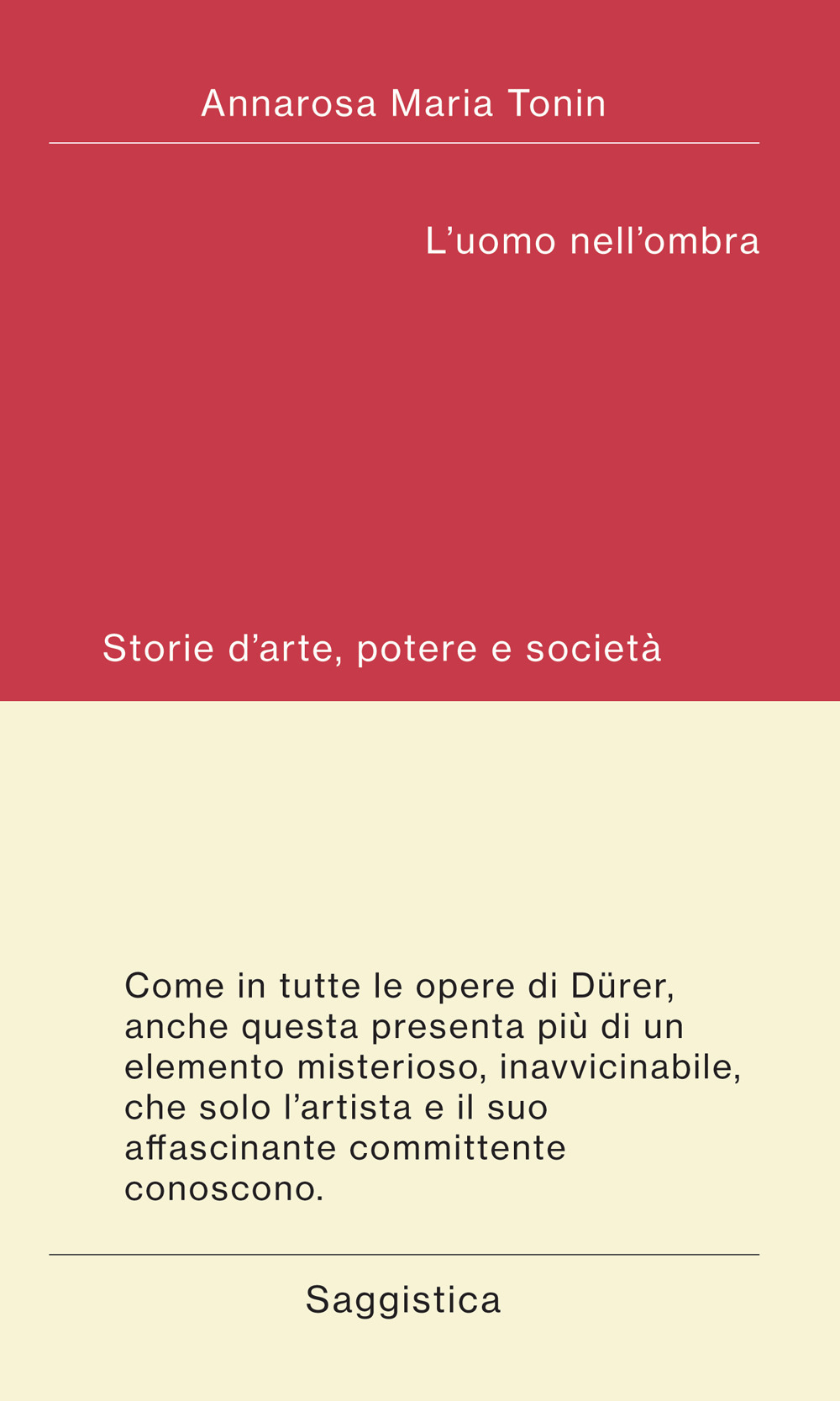 L'uomo nell'ombra. Storie d'arte, potere e società