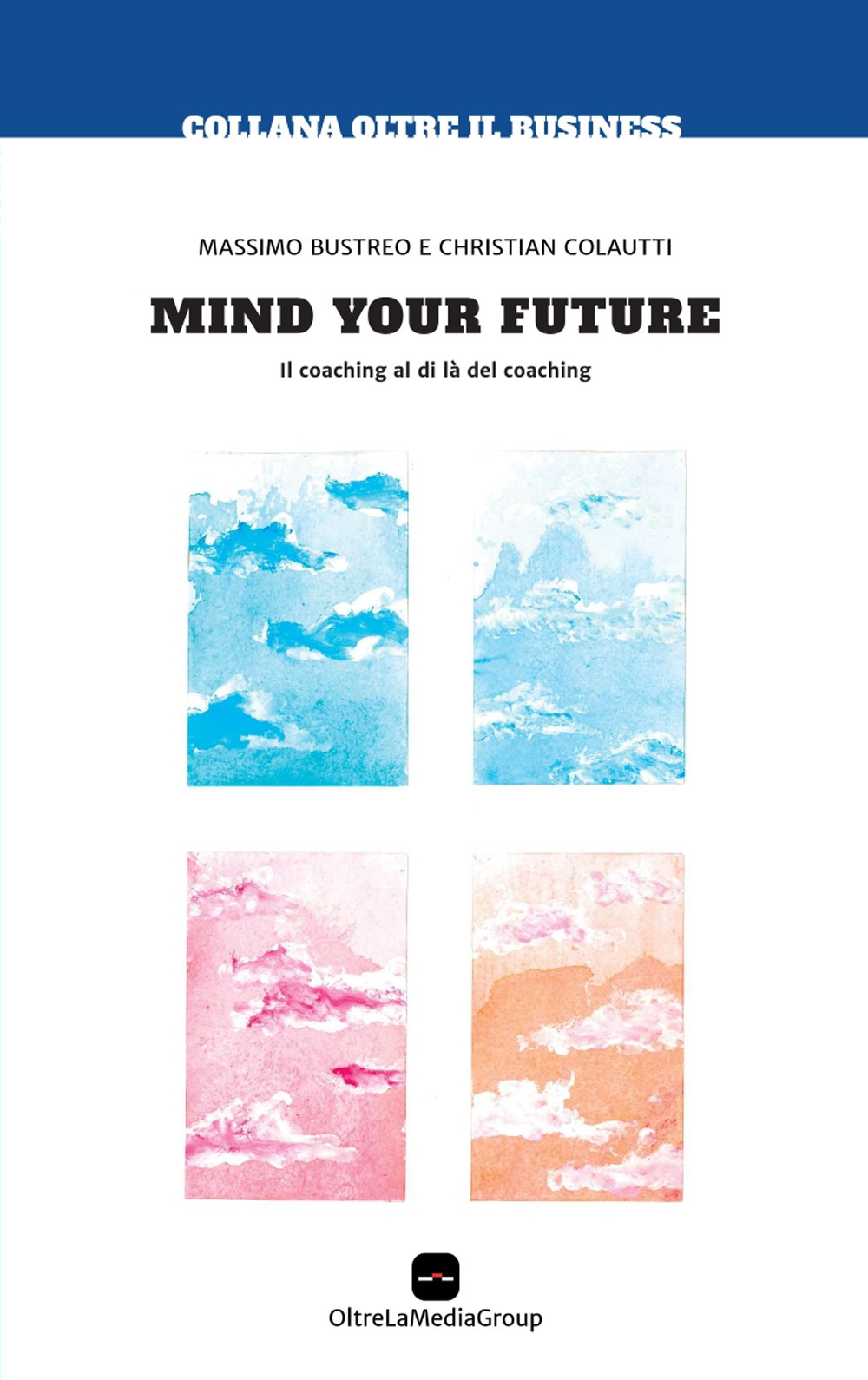 Mind your future. Il coaching al di là del coaching