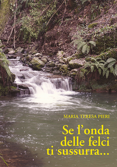 Se l'onda delle felci ti sussurra...