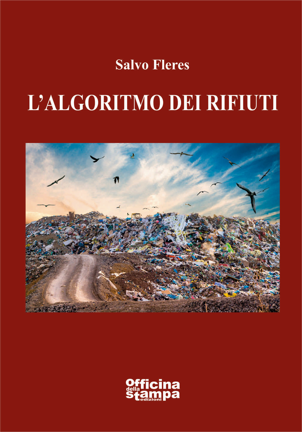 L'algoritmo dei rifiuti. Ediz. integrale
