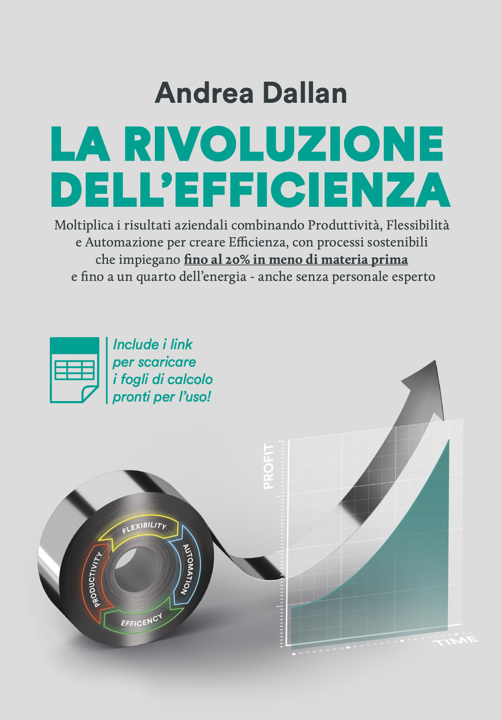 La rivoluzione dell'efficienza. Ediz. multilingue. Con Contenuto digitale per download e accesso online