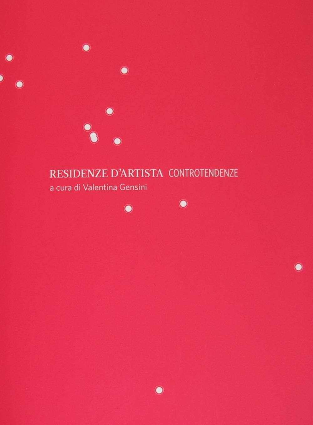 Residenze d'artista. Controtendenze