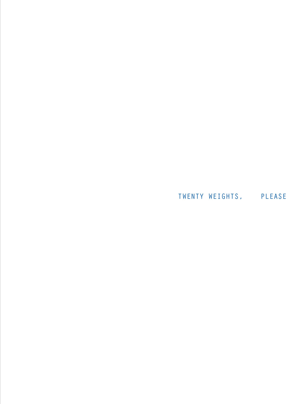 Twenty weights, please. Ediz. illustrata. Con profumo