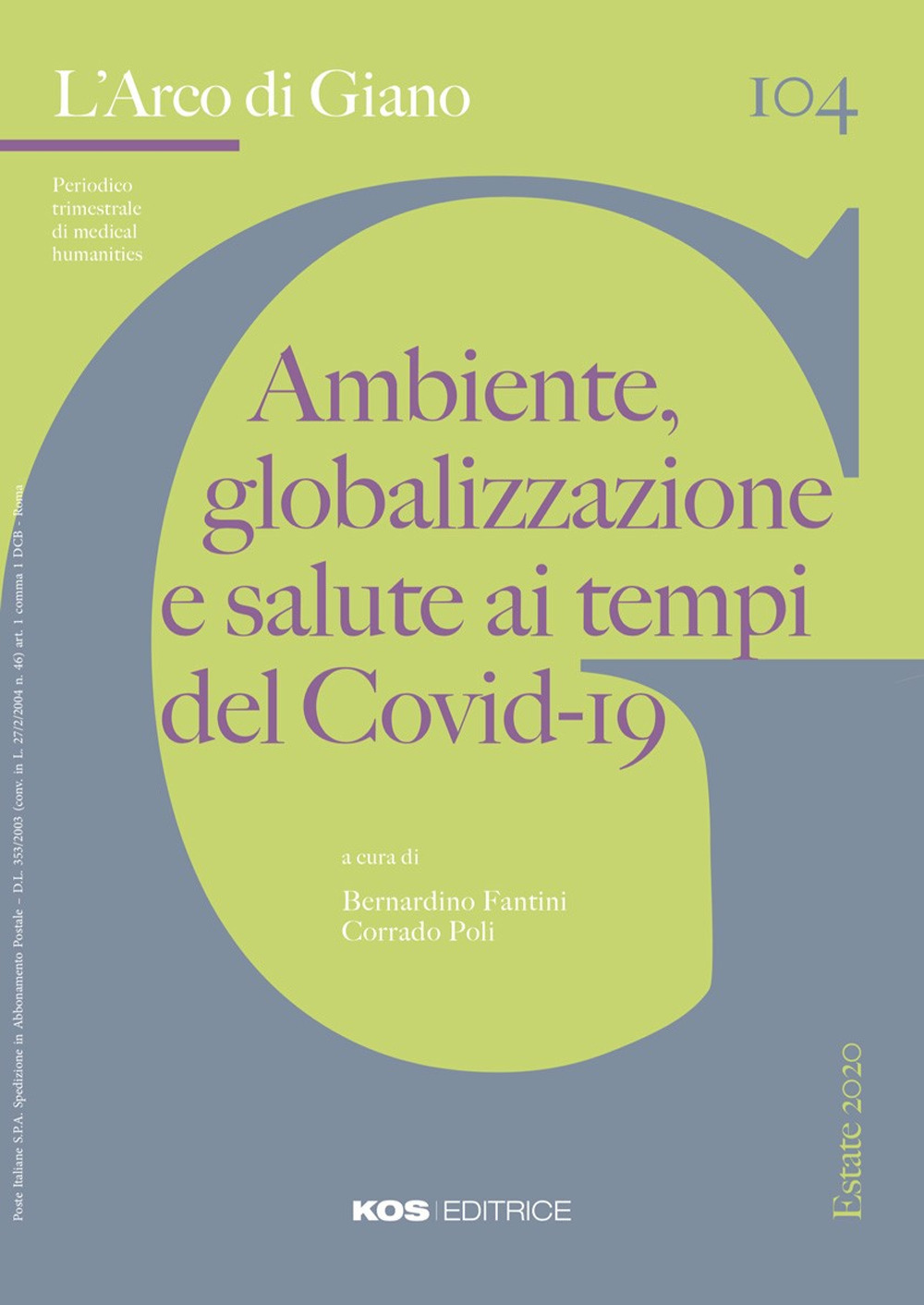 L'arco di Giano (2020). Vol. 104: Ambiente, globalizzazione e salute ai tempi del Covid-19