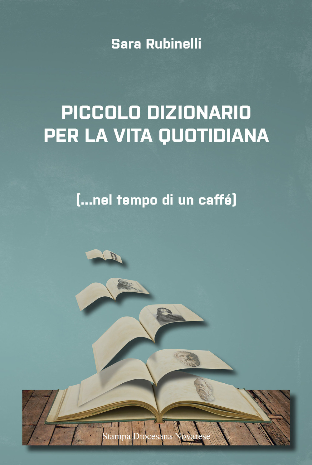 Piccolo dizionario per la vita quotidiana... Nel tempo di un caffè