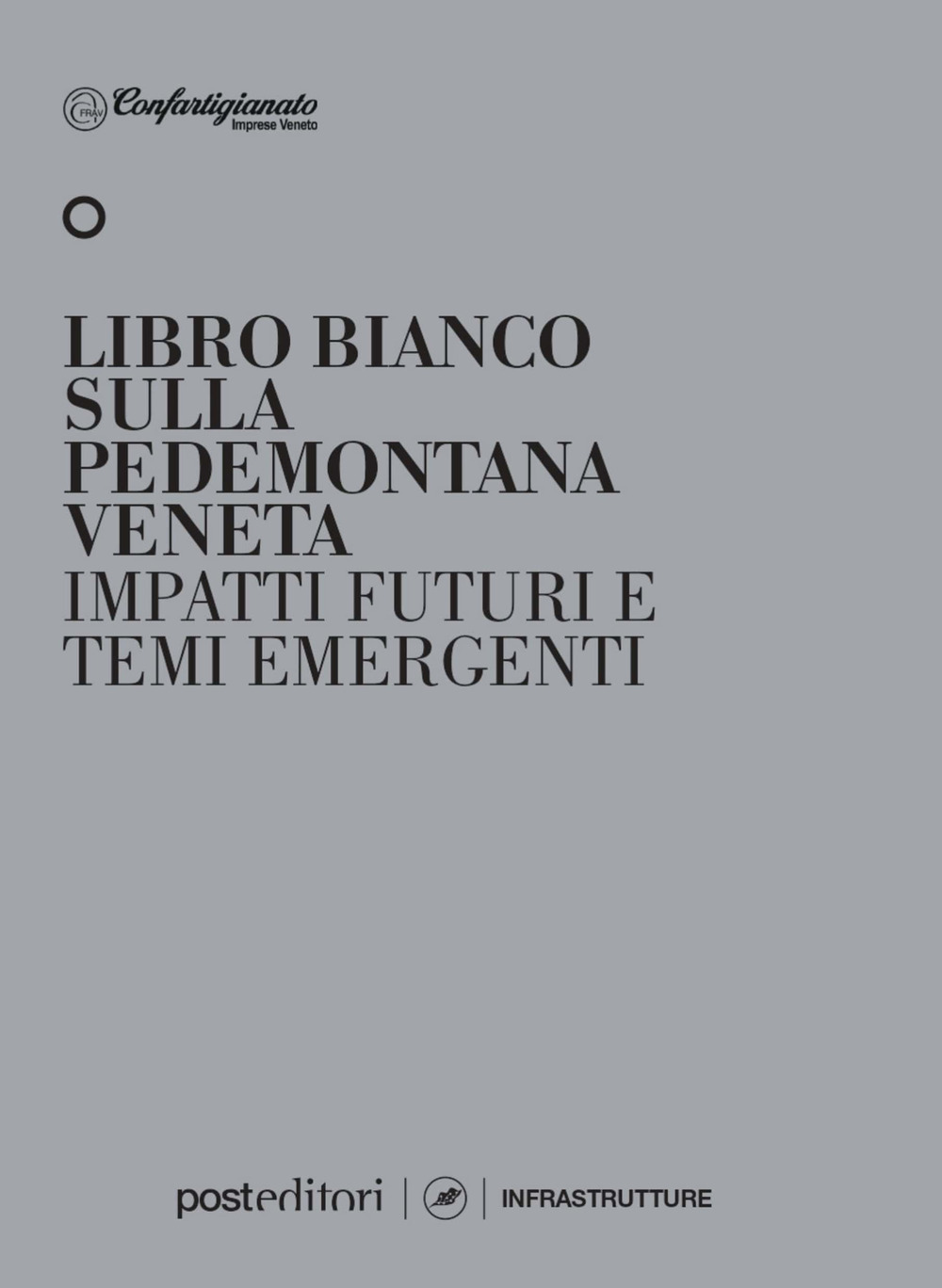 Libro bianco sulla pedemontana veneta. Impatti futuri e temi emergenti