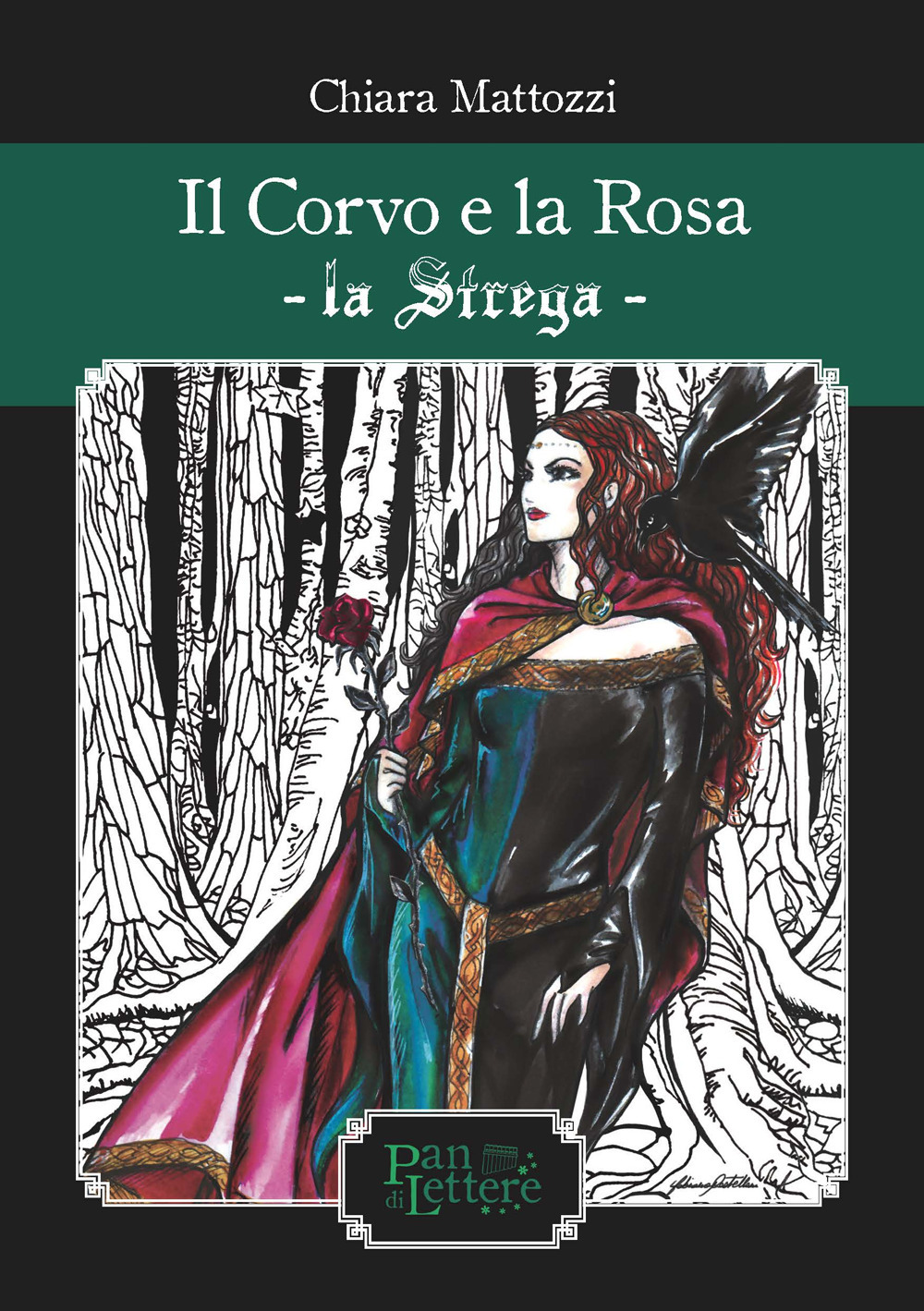 CORVO E LA ROSA. LA STREGA. EDIZ. ILLUSTRATA (IL) - Mattozzi Chiara; Martino E. (cur.) - 9788894560459
