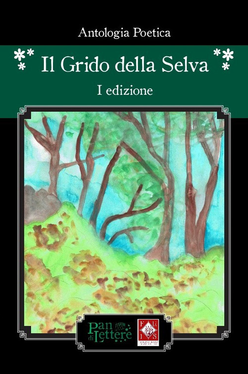 Il grido della selva. Antologia poetica