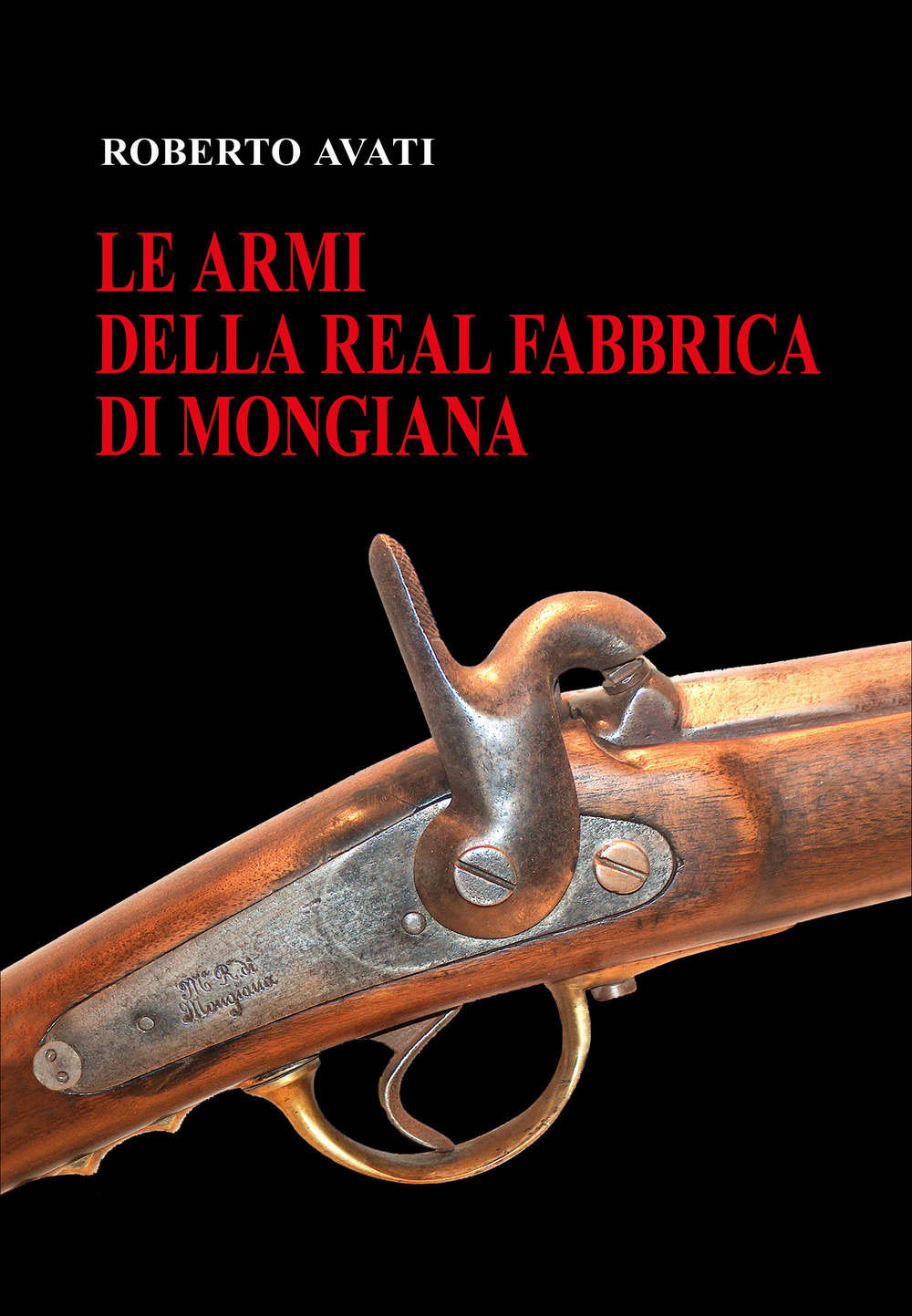 Le armi della real fabbrica di Mongiana