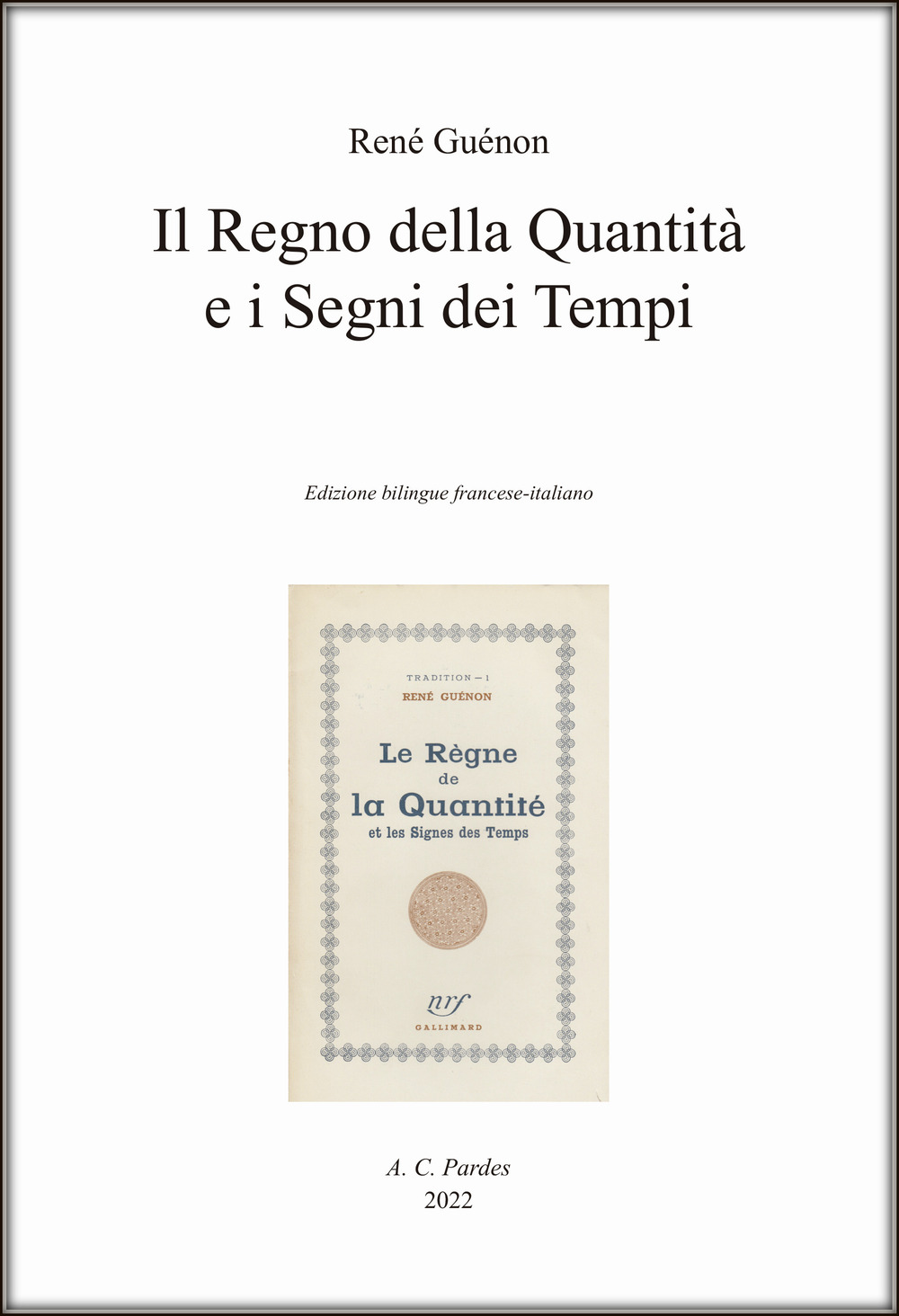 Il regno della quantità e i segni dei tempi. Ediz. bilingue