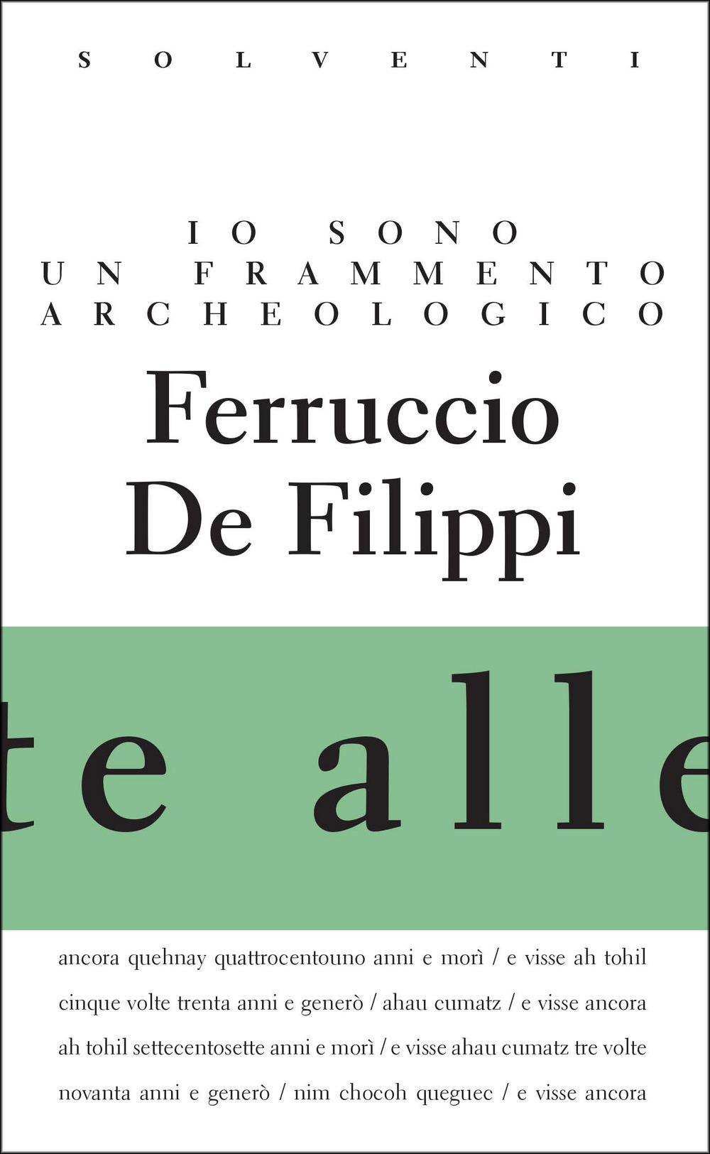 Io sono un frammento archeologico. Ediz. illustrata