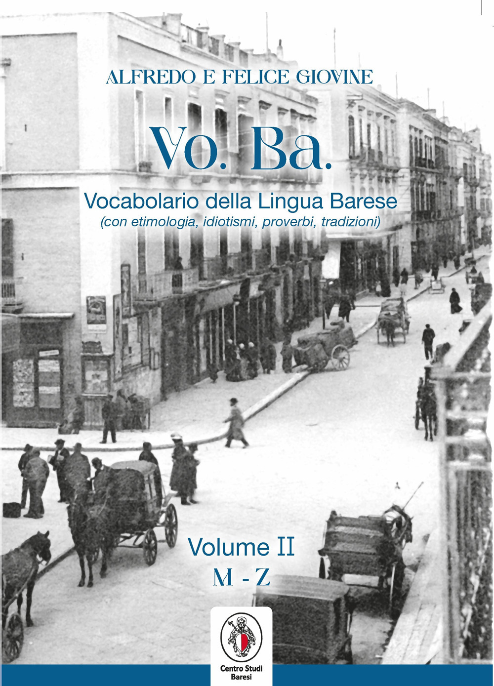 VO. BA. Vocabolario barese (etimologie, idiotismi, proverbi, tradizioni). Ediz. per la scuola. Vol. 2: M-Z