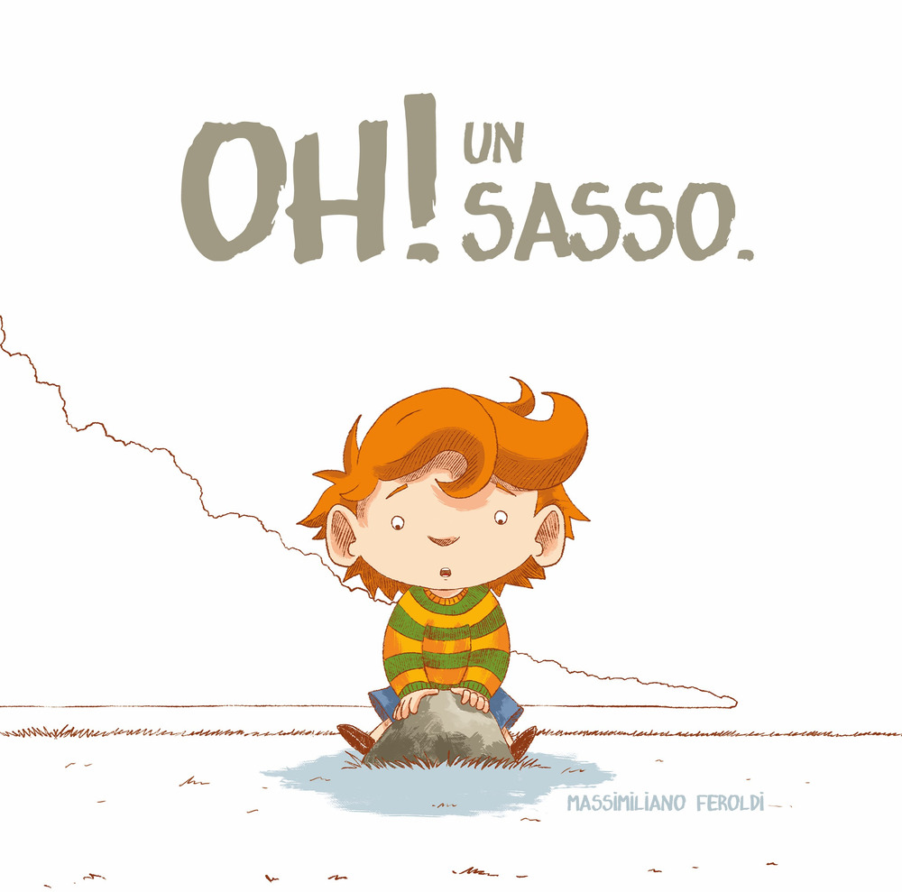 Oh! Un sasso. Ediz. a colori