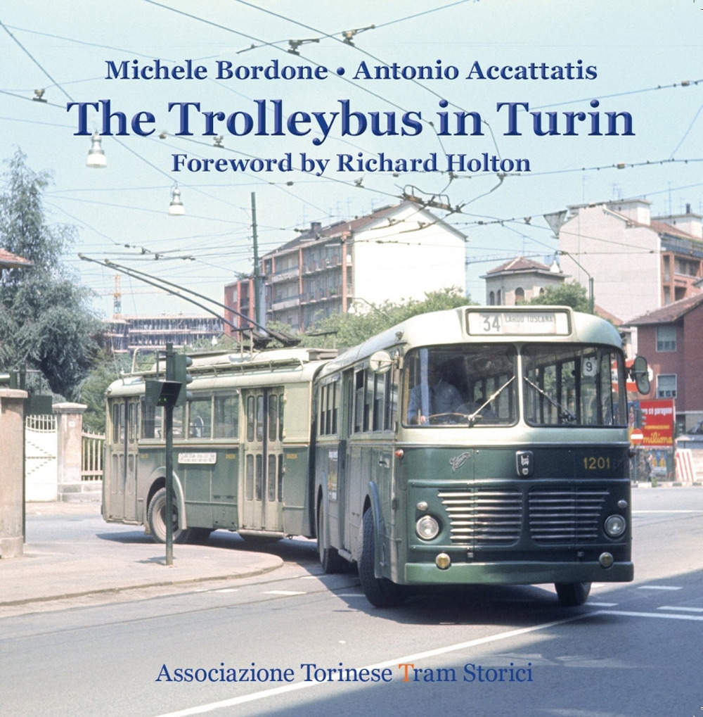 The trolleybus in Turin. Ediz. illustrata