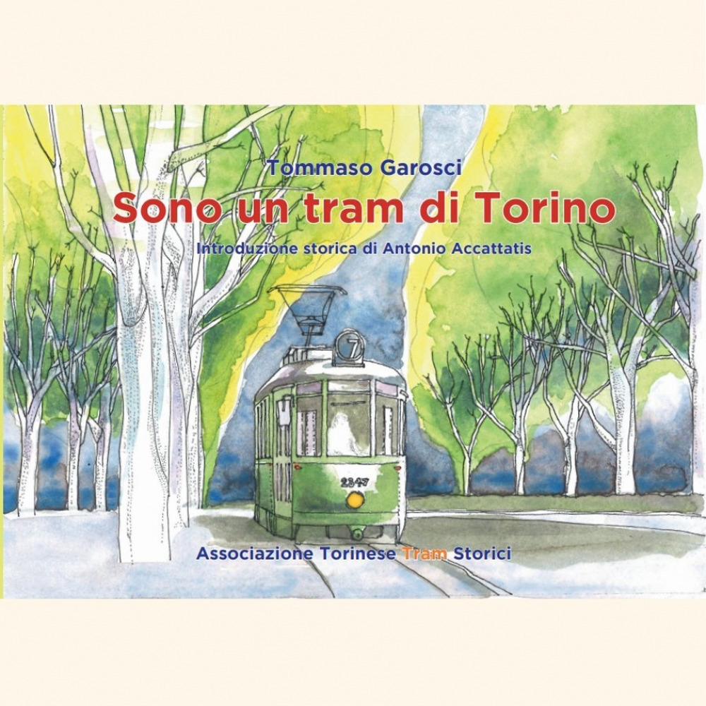 Sono un tram di torino. Ediz. illustrata