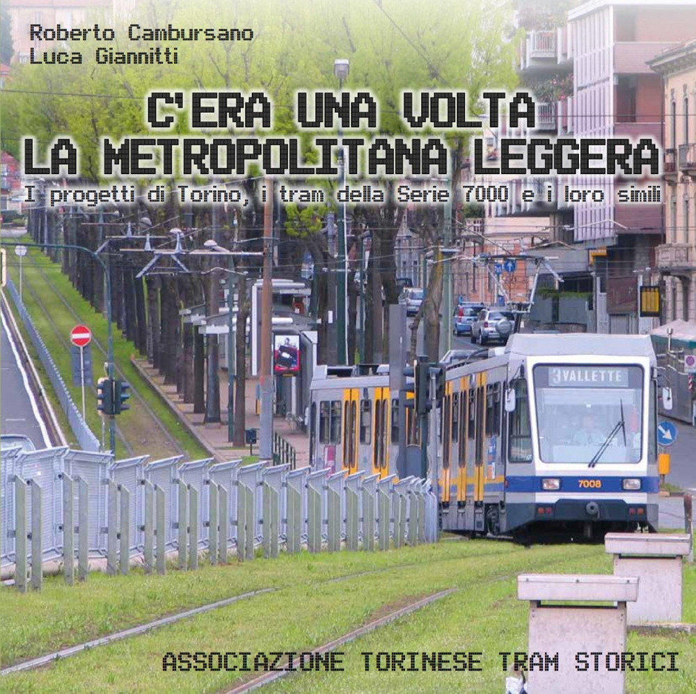 C'era una volta la metropolitana leggera. Ediz. illustrata