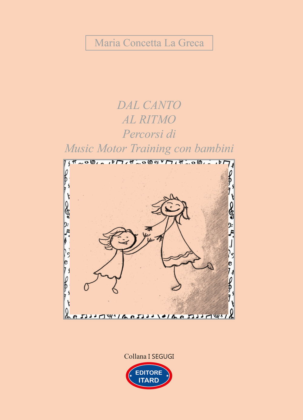 Dal canto al ritmo. Percorsi di Music Motor Training con bambini