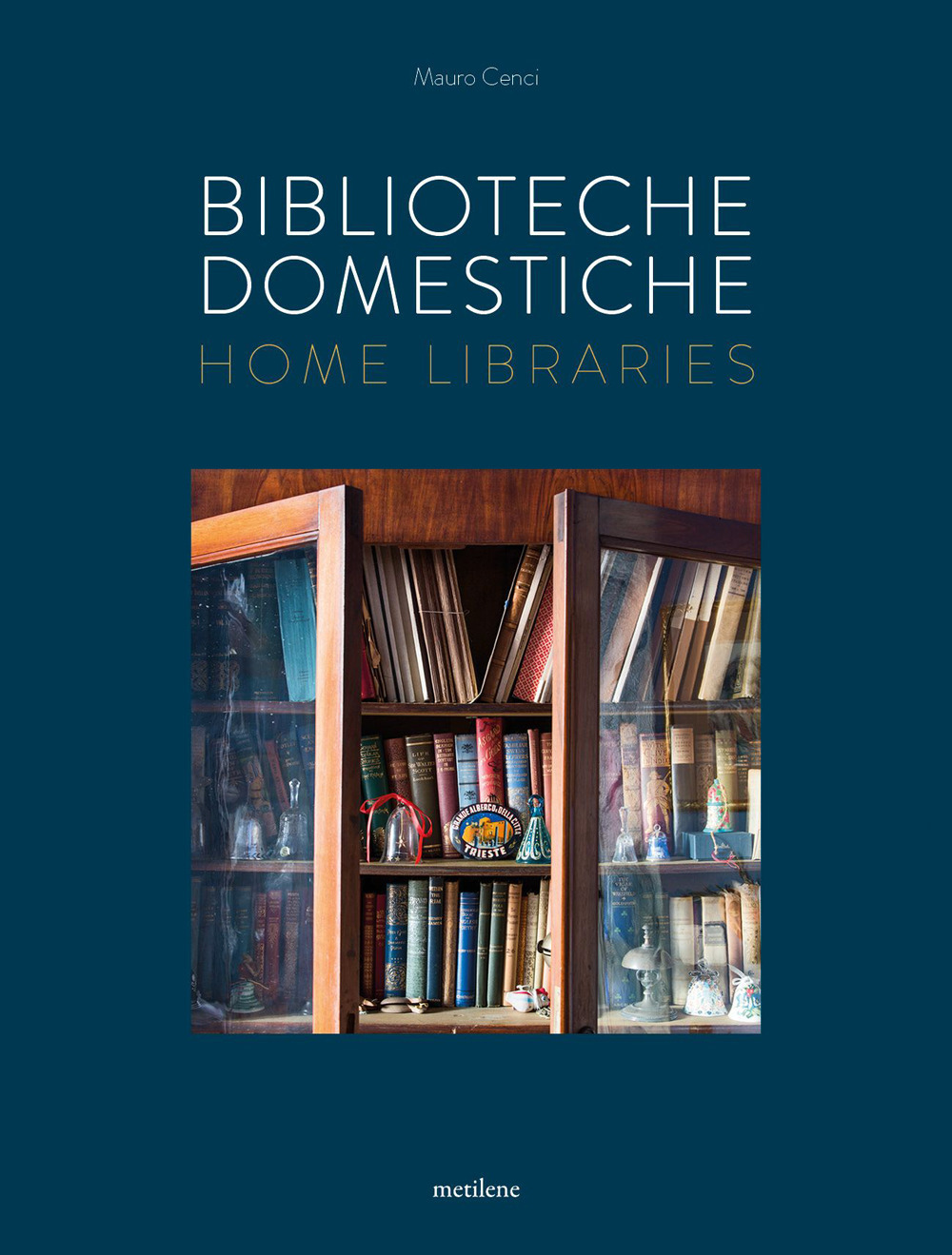 Biblioteche domestiche-Home libraries. Ediz. italiana e inglese