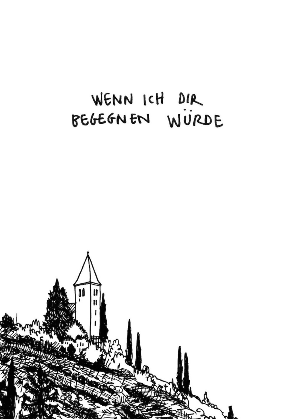 Wenn ich dir begegnen würde