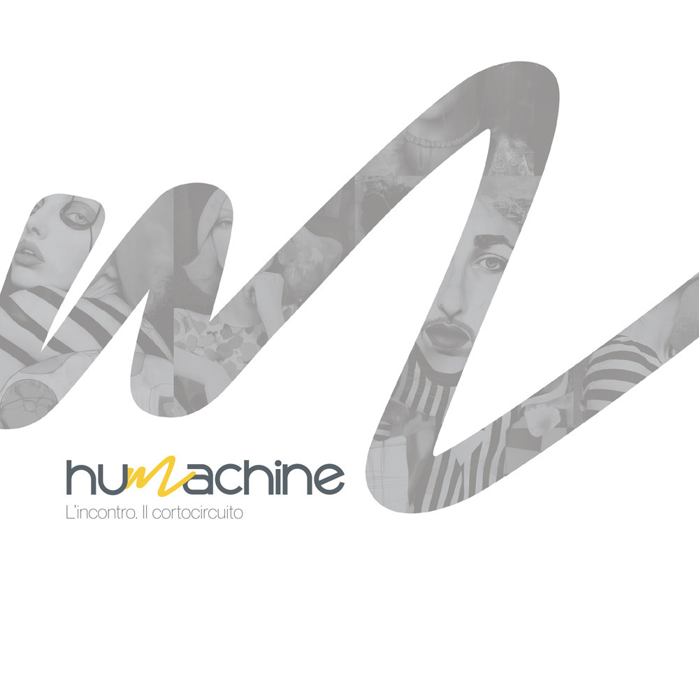 Humachine. L'incontro. Il cortocircuito