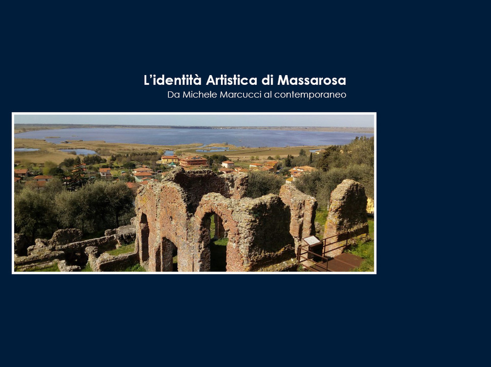 L'identità artistica di Massarosa. Da Michele Marcucci al contemporaneo