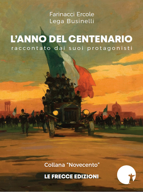 L'anno del Centenario. Raccontato dai suoi protagonisti