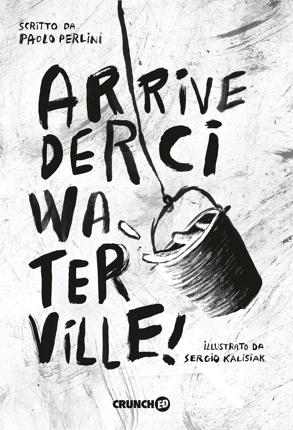 Arrivederci Waterville! Ediz. illustrata