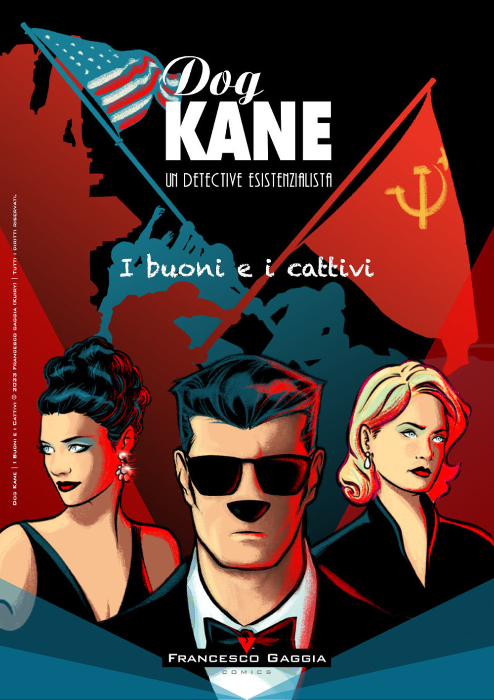 Dog Kane. I buoni e i cattivi. Storie dall'Archivio. Vol. 3